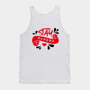 Stay Hungry Tank Top